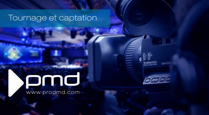 Tournage et captation – Événements spéciaux – PMD